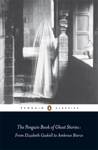 Book cover of The Penguin Book of Ghost Stories by Michael Newton