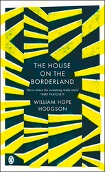 Book cover of The House on the Borderland by William Hope Hodgson