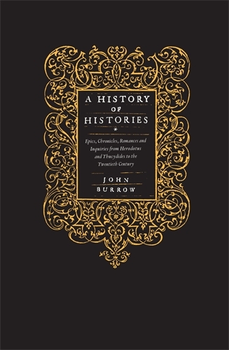 Book cover of A History of Histories by John Burrow
