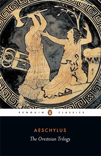 Book cover of The Oresteian Trilogy by Aeschylus