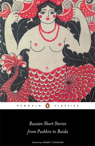 Book cover of Russian Short Stories from Pushkin to Buida by Robert Chandler
