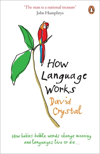 Book cover of How Language Works by David Crystal