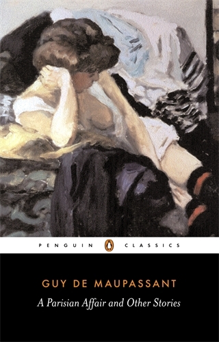 Book cover of A Parisian Affair and Other Stories by Guy de Maupassant