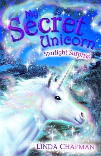 Book cover of My Secret Unicorn: Starlight Surprise by Linda Chapman