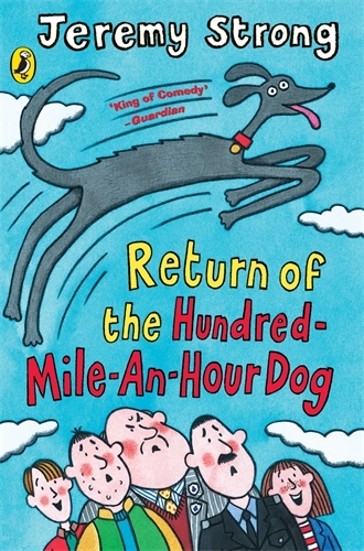 Book cover of Return of the Hundred-Mile-an-Hour Dog by Jeremy Strong