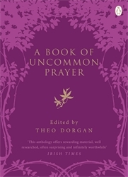 Book cover of A Book of Uncommon Prayer by Theo Dorgan