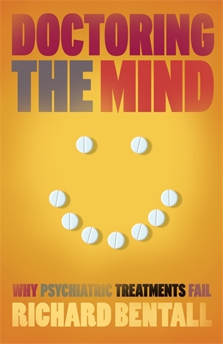 Book cover of Doctoring the Mind by Richard P Bentall