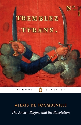 Book cover of Ancien Regime and the Revolution by Alexis de Tocqueville