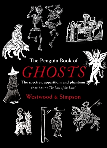 Book cover of The Penguin Book of Ghosts by Jacqueline Simpson, Jennifer  Westwood