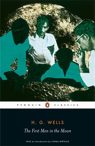 Book cover of The First Men in the Moon by H G Wells