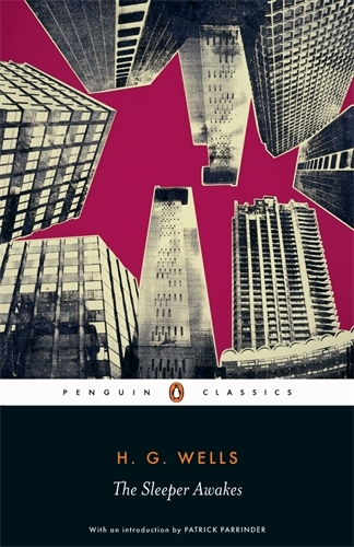 Book cover of The Sleeper Awakes by H G Wells