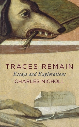 Book cover of Traces Remain by Charles Nicholl