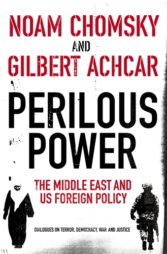 Book cover of Perilous Power:The Middle East and U.S. Foreign Policy by Noam Chomsky, Gilbert Achcar