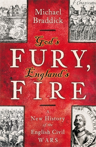 Book cover of God's Fury, England's Fire by Michael Braddick