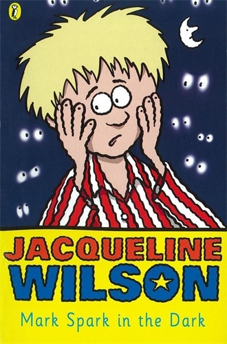 Book cover of Mark Spark in the Dark by Jacqueline Wilson