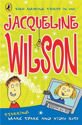 Book cover of Video Rose and Mark Spark by Jacqueline Wilson