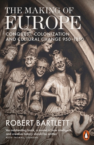 Book cover of The Making of Europe by Robert Bartlett