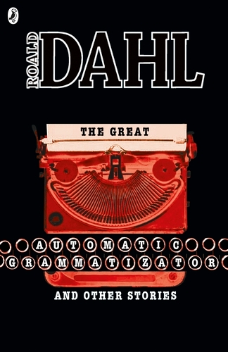 Book cover of The Great Automatic Grammatizator and Other Stories by Roald Dahl