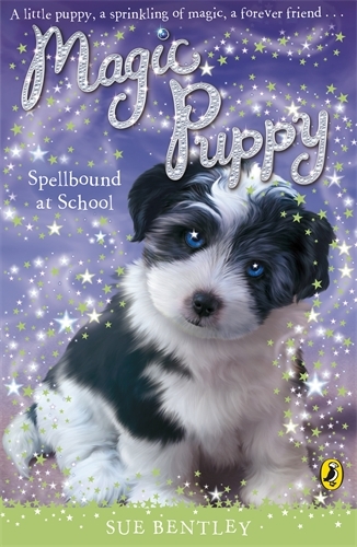 Book cover of Magic Puppy: Spellbound at School by Sue Bentley