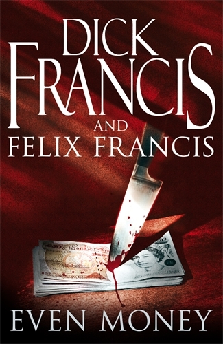 Book cover of Even Money by Dick Francis, Felix Francis