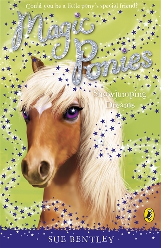 Book cover of Magic Ponies: Showjumping Dreams by Sue Bentley