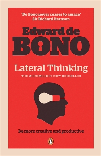 Book cover of Lateral Thinking by Edward de Bono