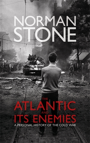 Book cover of The Atlantic and Its Enemies by Norman Stone