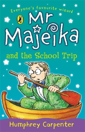 Book cover of Mr Majeika and the School Trip by Humphrey Carpenter