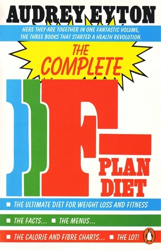 Book cover of The Complete F-Plan Diet by Audrey Eyton