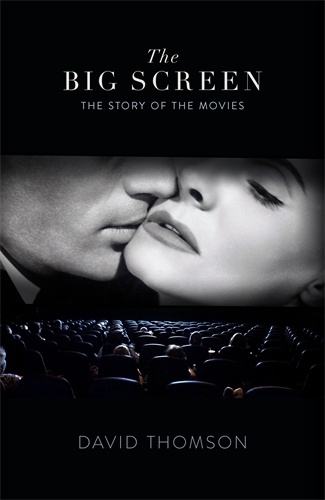 Book cover of The Big Screen by David Thomson