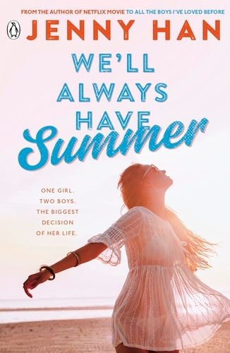 Book cover of We'll Always Have Summer by Jenny Han