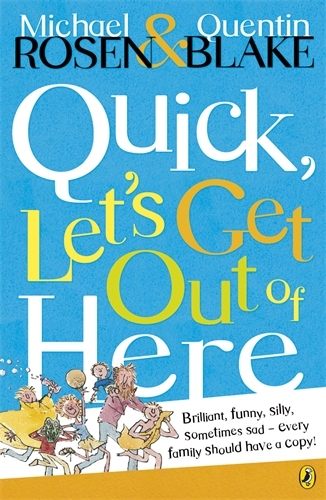 Book cover of Quick, Let's Get Out of Here by Michael Rosen