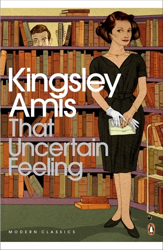 Book cover of That Uncertain Feeling by Kingsley Amis