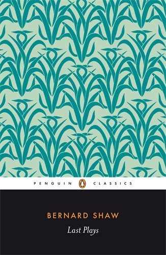 Book cover of Last Plays by Dan Laurence, George Bernard Shaw