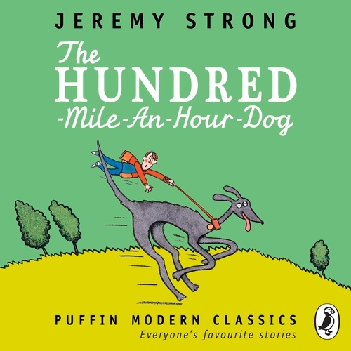 Book cover of The Hundred-Mile-an-Hour Dog by Jeremy Strong