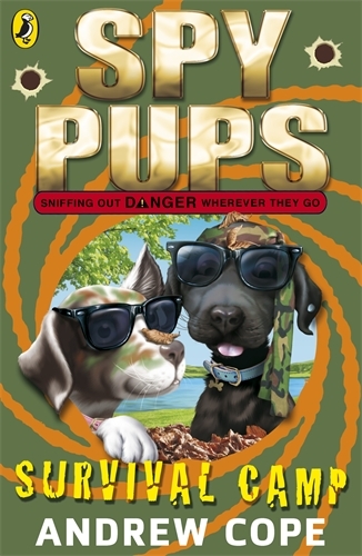 Book cover of Spy Pups: Survival Camp by Andrew Cope