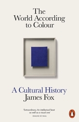 Book cover of The World According to Colour by James Fox
