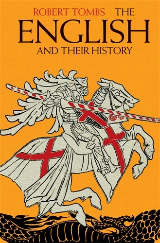 Book cover of The English and their History by Robert Tombs