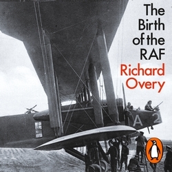 Book cover of The Birth of the RAF, 1918 by Richard Overy