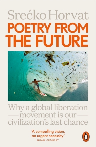 Book cover of Poetry from the Future by Srecko Horvat