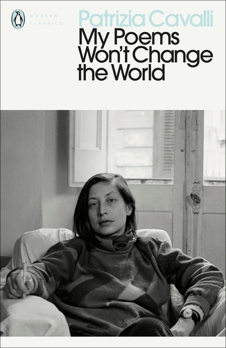 Book cover of My Poems Won't Change the World by Patrizia Cavalli
