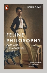 Book cover of Feline Philosophy by John Gray