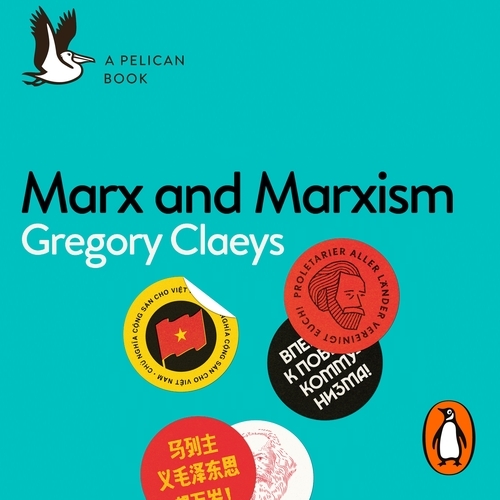 Book cover of Marx and Marxism by Gregory Claeys