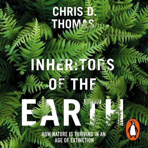 Book cover of Inheritors of the Earth by Chris D. Thomas