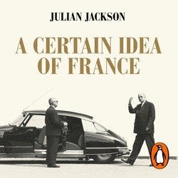 Book cover of A Certain Idea of France by Julian Jackson