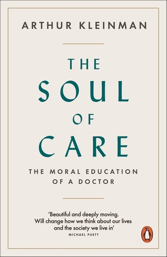Book cover of The Soul of Care by Arthur Kleinman