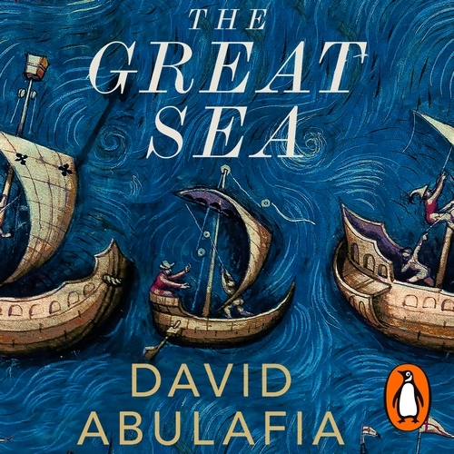 Book cover of The Great Sea by David Abulafia