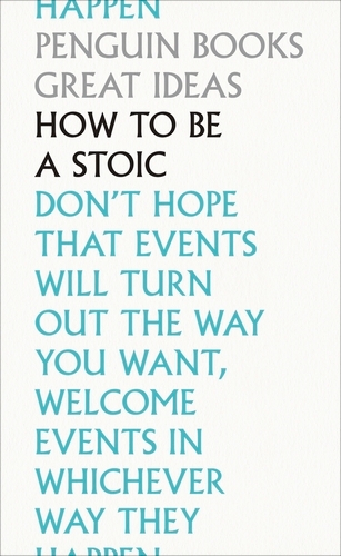 Book cover of How To Be a Stoic by Epictetus, Seneca, Marcus Aurelius