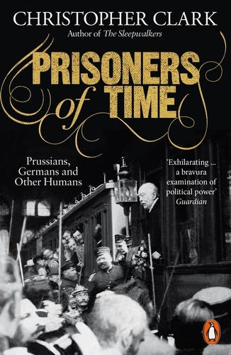 Book cover of Prisoners of Time by Christopher Clark