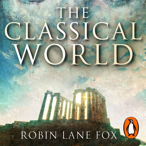 Book cover of The Classical World by Robin Lane Fox